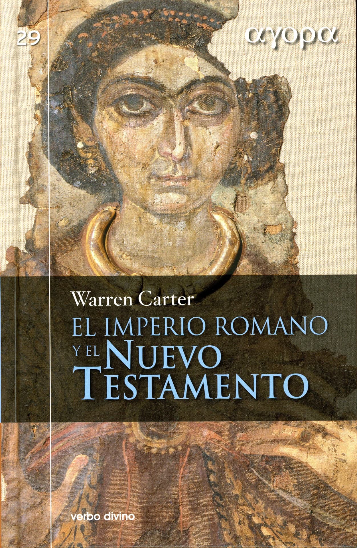 Portada del libro «El Imperio Romano y el Nuevo Testamento», de Warren Carter