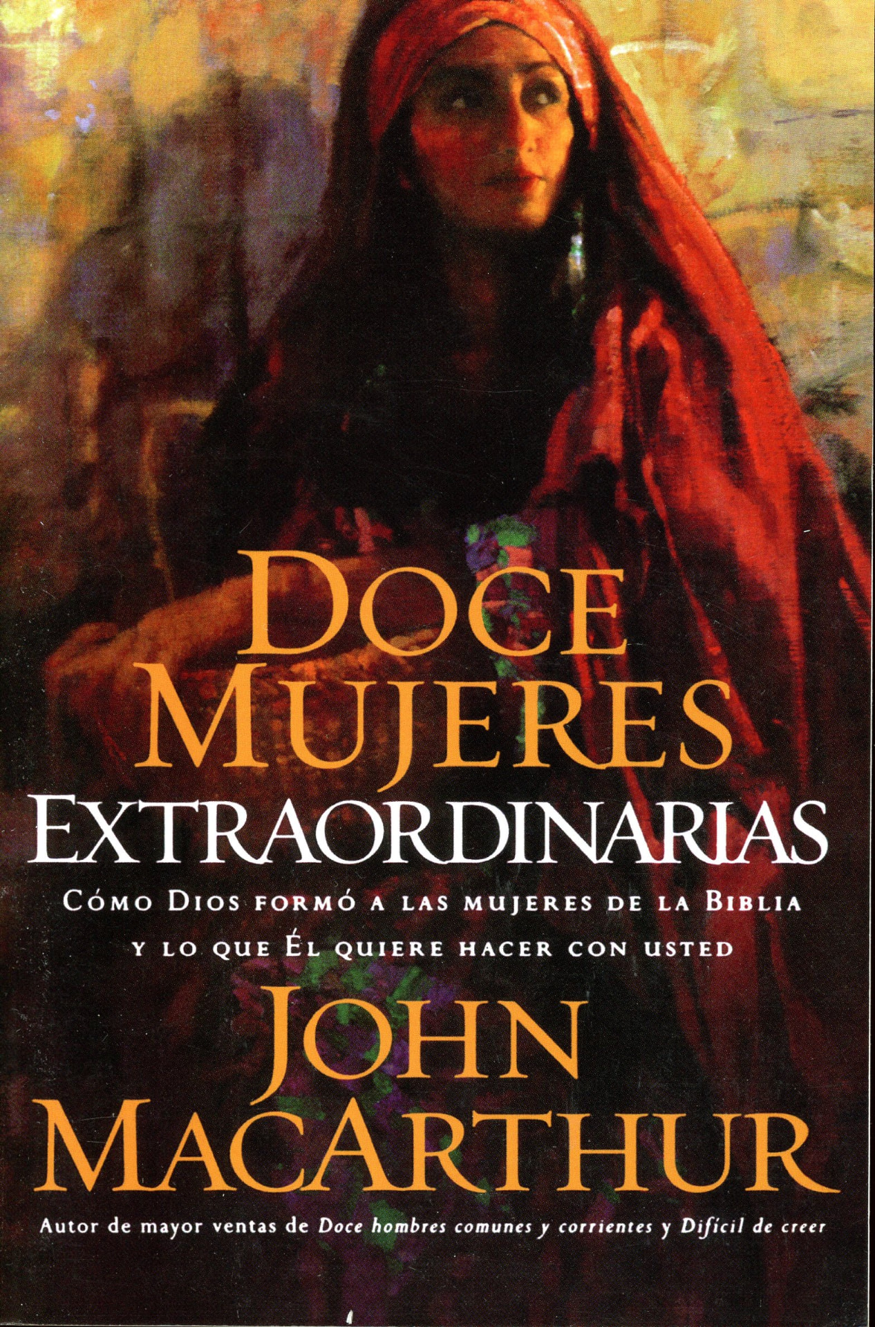 Portada del libro «Doce Mujeres extraordinarias», de John MacArthur