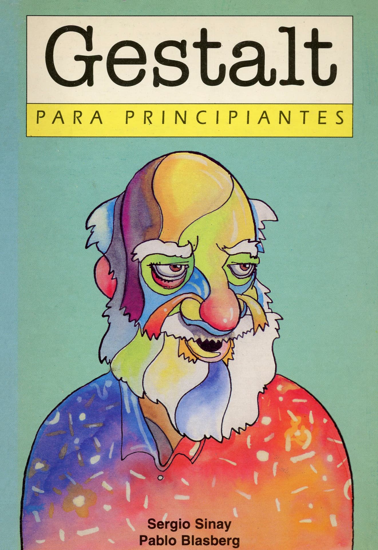 Portada del libro «Gestalt para principiantes», de Sergio Sinay y Pablo Blasberg