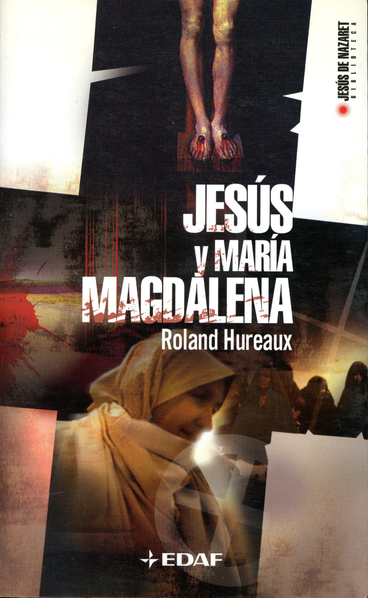 Portada del libro «Jesús y María Magdalena», de Roland Hureaux