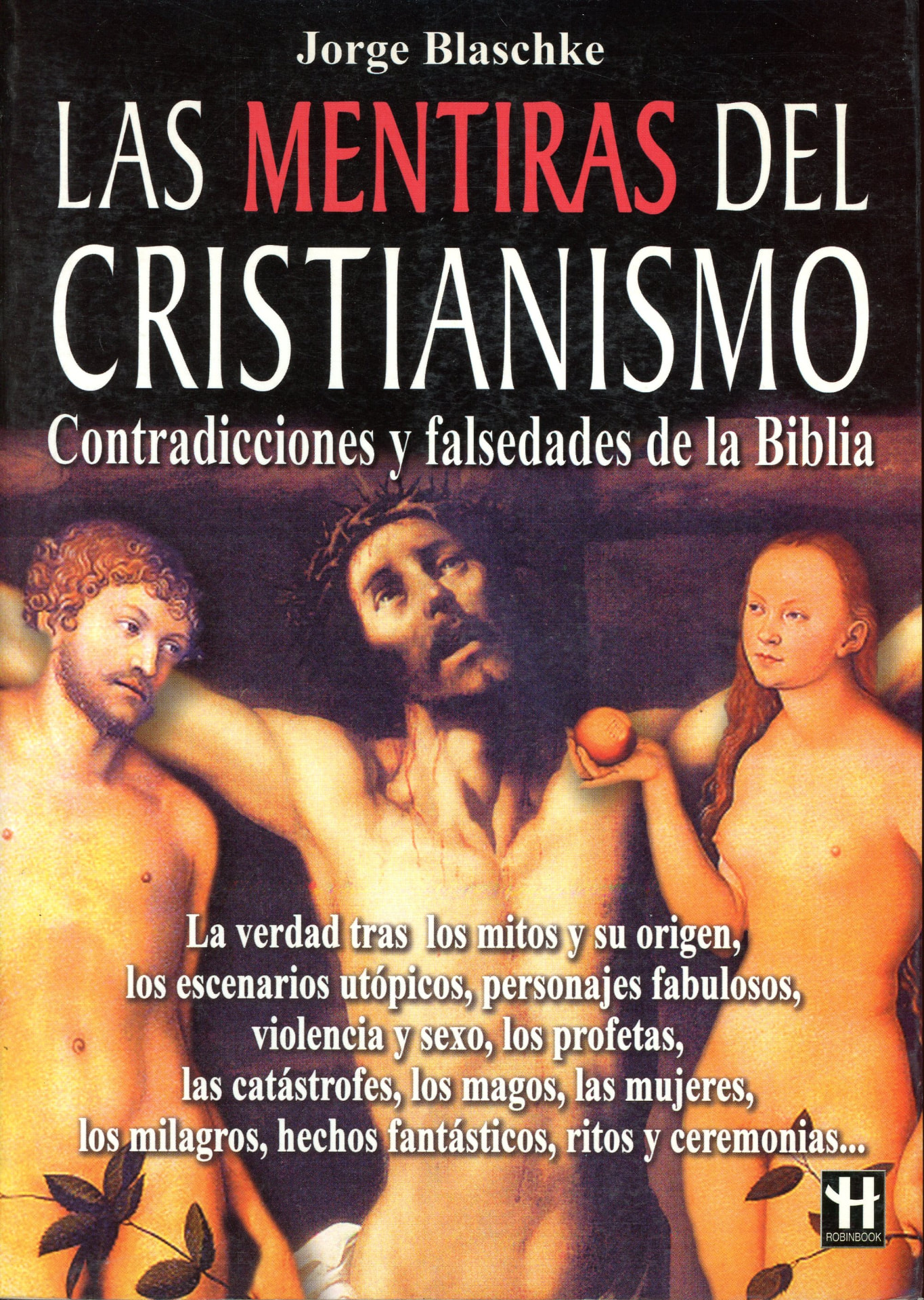 Portada del libro «Las mentiras del cristianismo», de Jorge Blaschke