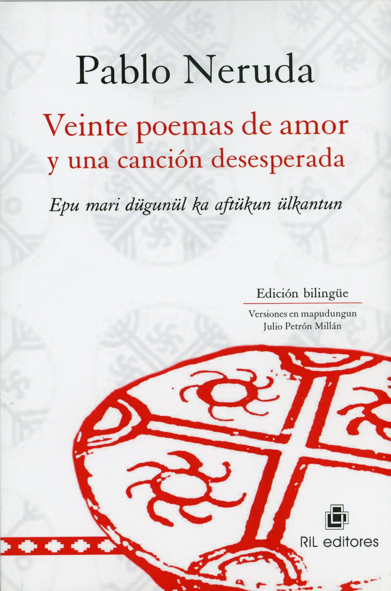 Portada del libro «Veinte poemas de amor y una canción desesperada», de Pablo Neruda