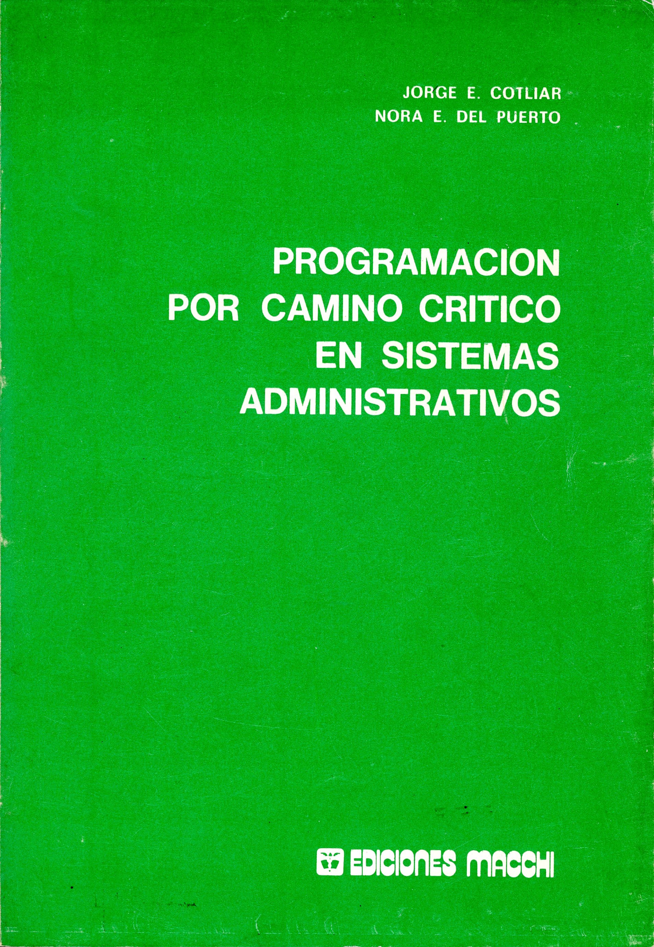 Portada del libro «Programación por Camino Crítico en Sistemas Administrativos», de Nora E. del Puerto; Jorge E. Cotliar