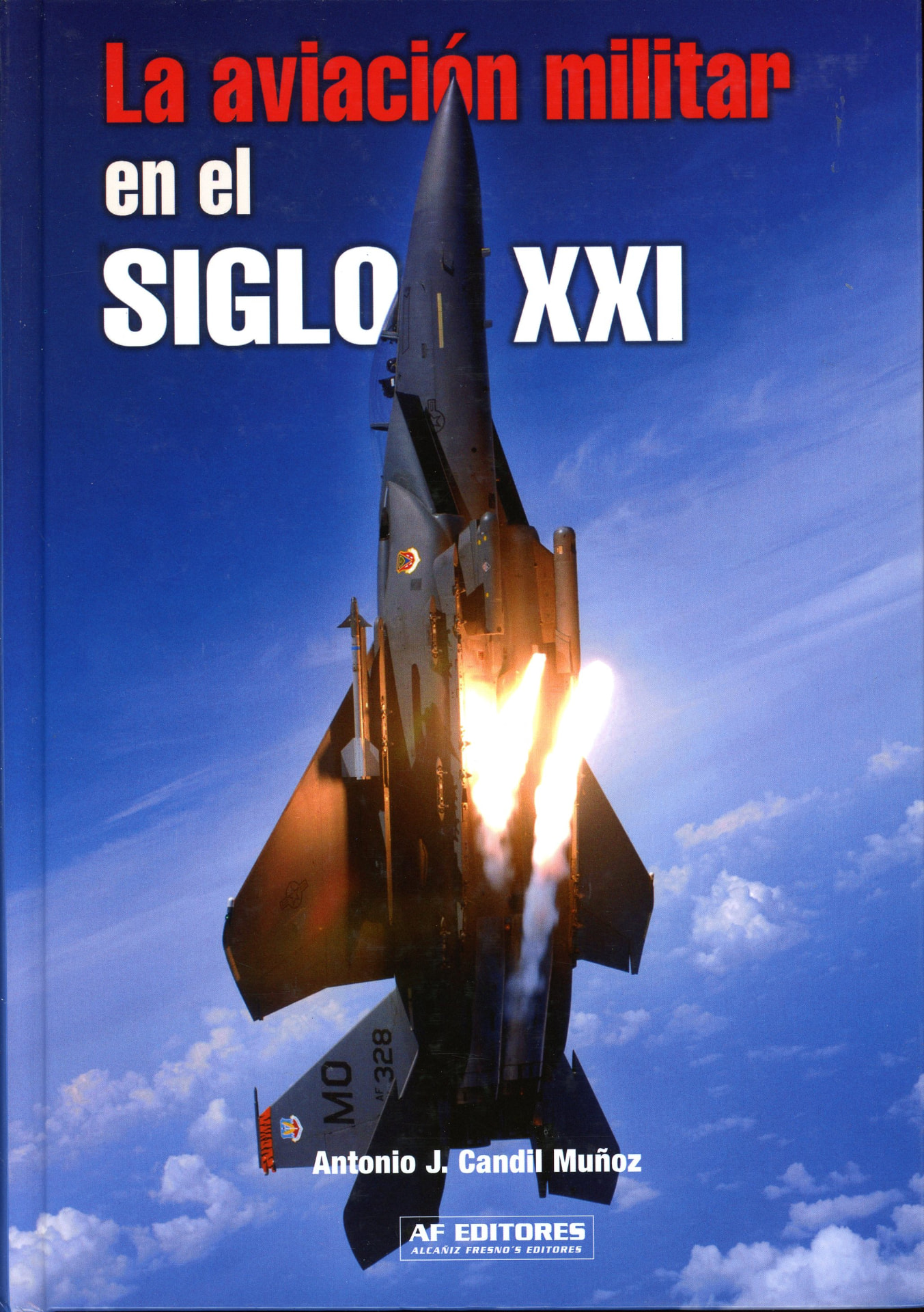 Portada del libro «La Aviación Militar en el Siglo XXI», de Antonio J. Candil Muñóz